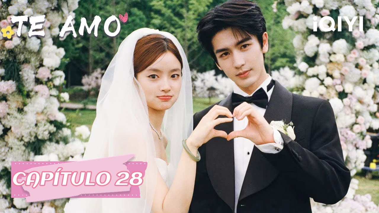 👰🤵He Suye y Shen Xifan están casados💕 | Te Amo EP28 | iQIYI Spanish