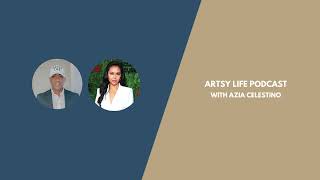 Artsy Life Podcast featuring Azia Celestino