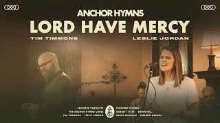 Lord Have Mercy | Anchor Hymns