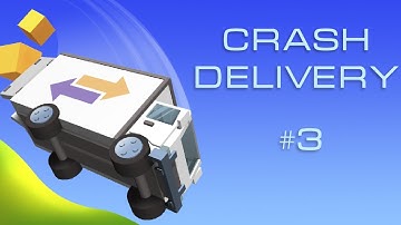 Crash Delivery | iOS/Android mobile game | Gameplay/Walkthrough #3