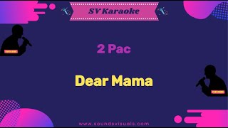 2Pac - Dear Mama - Karaoke