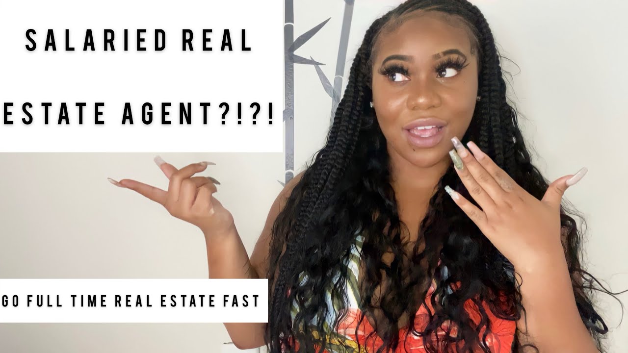 Salaried Real Estate Agents?? Go full time as a new agent in less than
