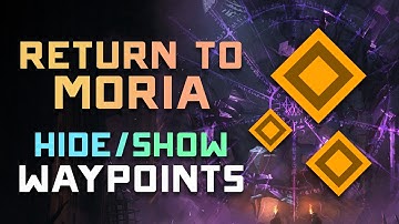 Return to Moria Guide: Show or Hide Quest Waypoints Easily!