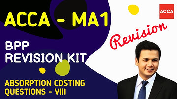 ACCA FIA FD MA1 Absorption Costing Questions l BPP Revision Kit l Revision Session l Urdu Hindi l