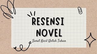 Resensi Novel Surat Kecil Untuk Tuhan @faqihsulthan5408   @pcpmmranggen6538