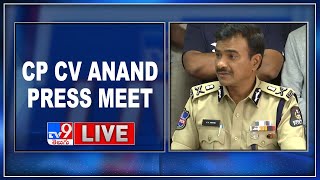 Hyderabad CP CV Anand Press Meet LIVE - TV9