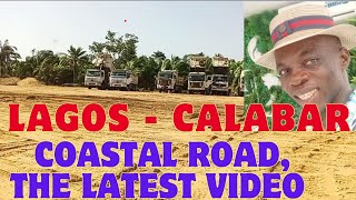 WATCH SOME DEVELOPMENTS AND PROGRESS OF WORK SO FAR AT LAGOS - CALABAR COASTAL HIGHWAY PROJECT.