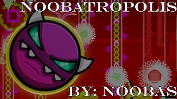 Geometry Dash 2.2 | Noobatropolis 100% | Medium Demon | By: Noobas