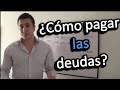 Cómo Pagar las Deudas