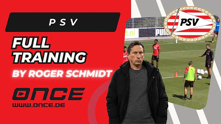 PSV - full training by Roger Schmidt