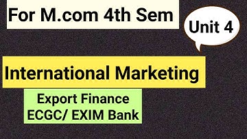 International Marketing for Mcom/Bcom|Eng Medium Export Finance|ECGC|EXIM BankUnit4|by Pooja Lokwani