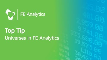 FE Analytics Top Tips - Universes