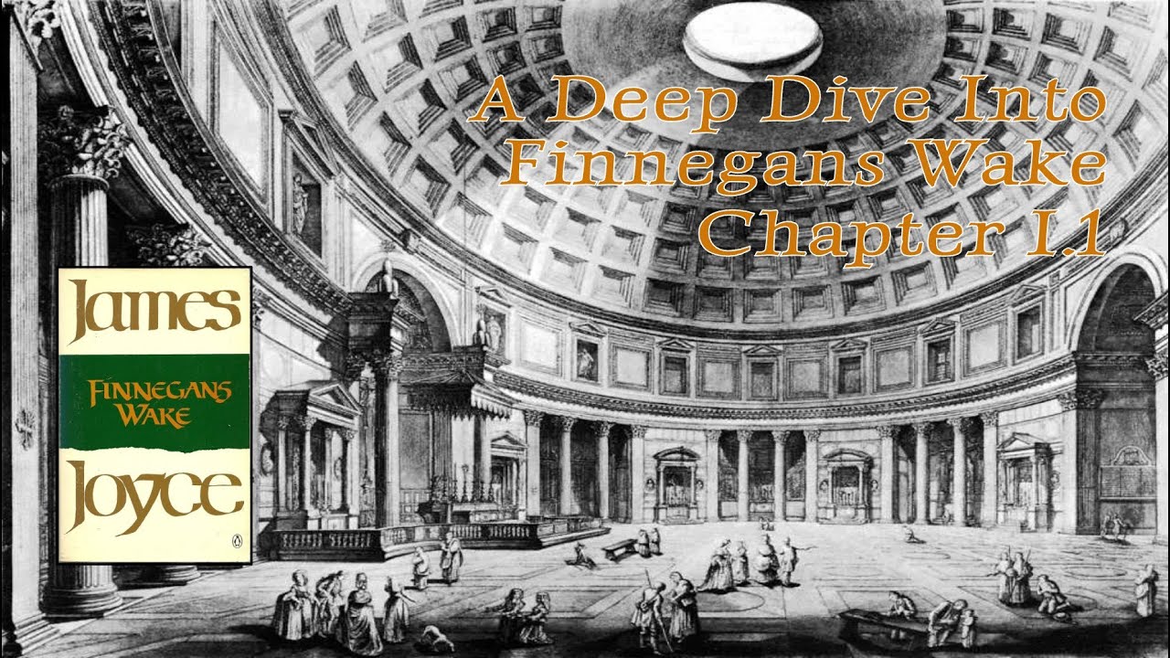 A Deep Dive Into Finnegans Wake Chapter I.1 | Overview of an Overture with Notes and Glosses