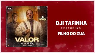 DJI TAFINHA Feat. FILHO DO ZUA - VALOR(Letra)