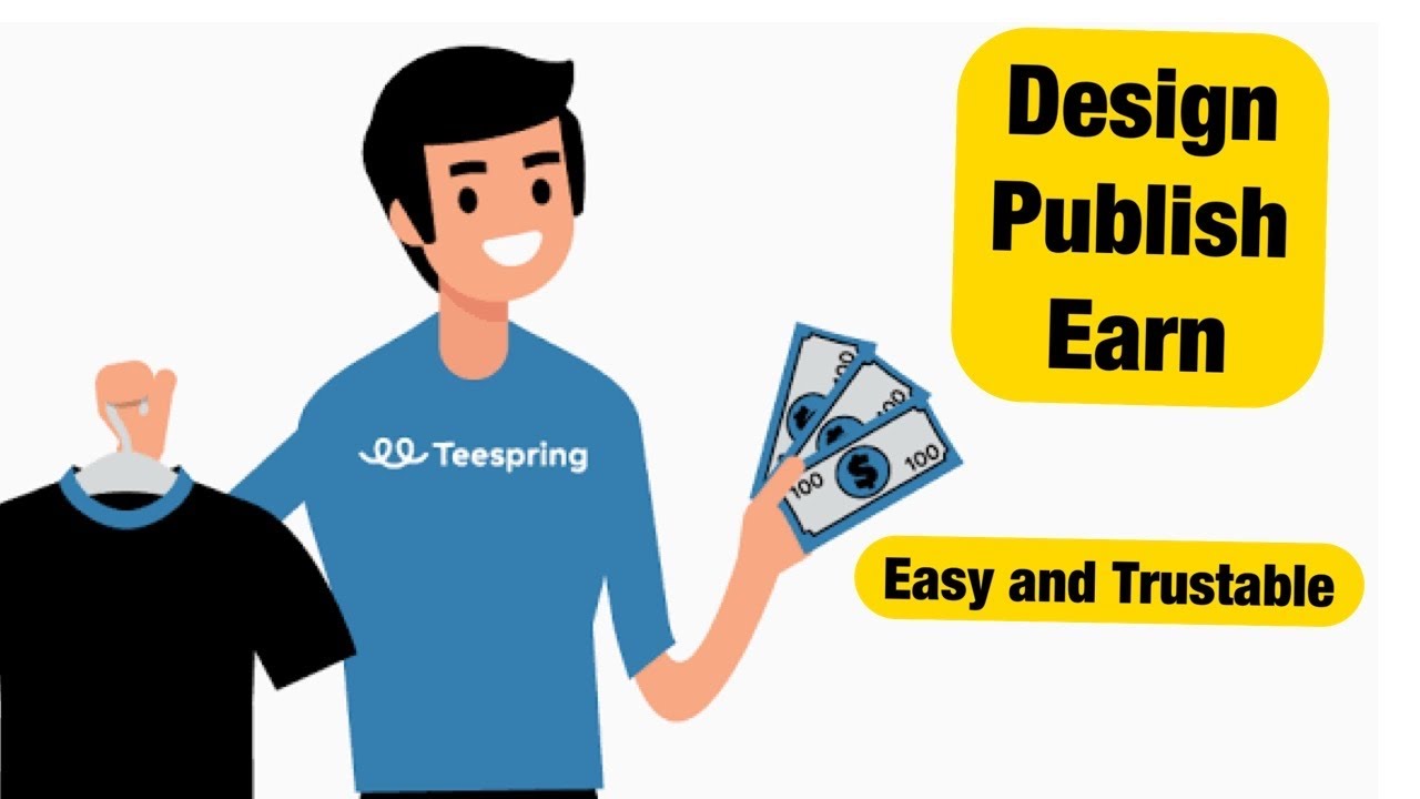 Design - Publish - Sell - Earn | 10$ per sale | Teespring