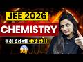 JEE 2026 Chemistry Strategy Score 99 Ile In Chemistry JEE 2026 Chemistry Study Plan By Shilpi Mam mp3