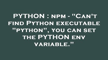 PYTHON : npm - "Can