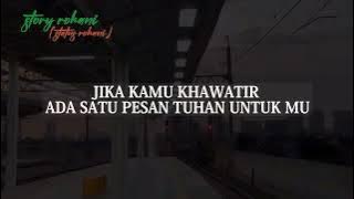 Jangan khawatir || story rohani (status rohani) - 23