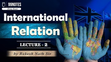 International Relations Lecture 2 | World Mapping, Key Locations & Indian Foreign Policy | UPSC CSE