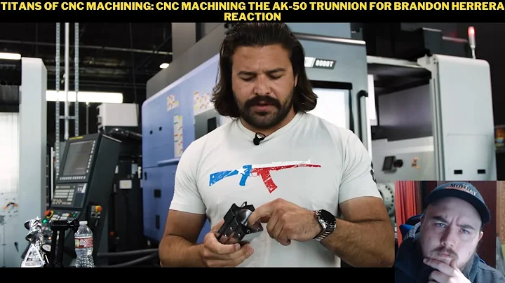 Titans of CNC Machining: CNC Machining the AK-50 Trunnion for Brandon Herrera Reaction