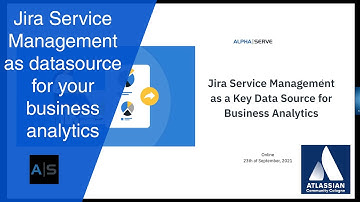 Jira Service Management as datasource for your business analytics - Anna Odrinskaya | Alpha Serve