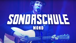 SONDASCHULE - Mond (Akustisch &amp; Live 3/25)