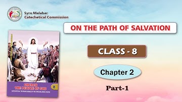 ON THE PATH OF SALVATION | CLASS 8 | CHAPTER 2 | PART 1| Syro-Malabar