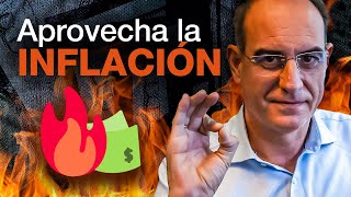 Utiliza la INFLACIÓN a tu favor