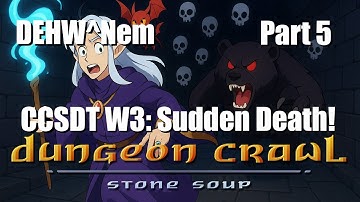 Dungeon Crawl: Stone Soup (DCSS) - CCSDT - Deep Elf Hedge Wizard of Nemelex (DEHW^Nem) - Part 5