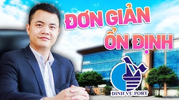 DVP CẢNG ĐÌNH VŨ - ĐƠN GIẢN VÀ ỔN ĐỊNH | ĐỌC VỊ CỔ PHIẾU CÙNG FINBOOK