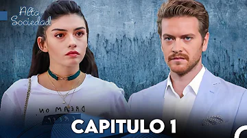 Alta Sociedad Capitulo 1 (Doblado en Español) FULL HD