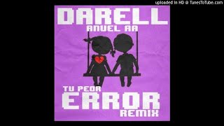 Darell---Tu-Peor-Error-(Remix)-(feat.-Anuel-AA)