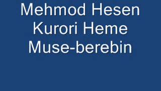 Mehmod Hesen Kurori Heme Muse