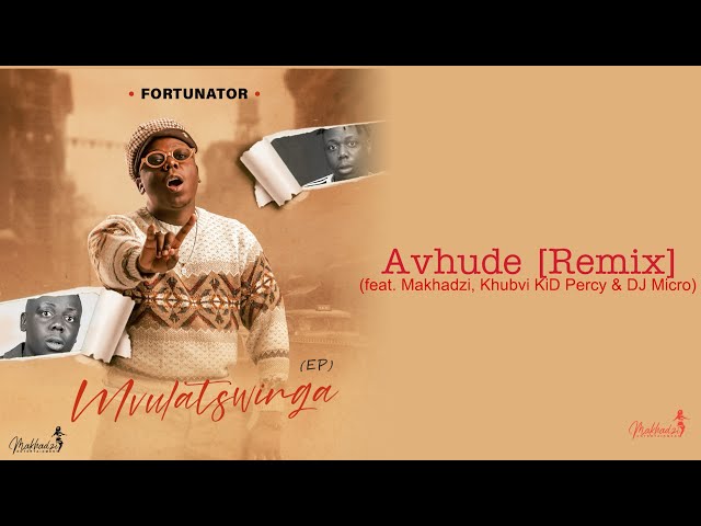 Fortunator - Avhude [Remix] (Official Audio) feat. Makhadzi, Khubvi KiD Percy & DJ Micro class=