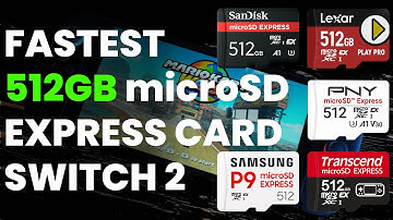 The Fastest 512GB microsd Express Cards for Nintendo Switch 2