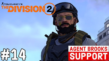 THE DIVISION 2 Gameplay Walkthrough Part 14 FULL GAME | AGENT BROOKS SUPPORT