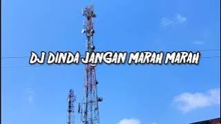 DJ DINDA JANGAN MARAH MARAH