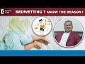 BEDWETTING-Causes &amp; Treatment | Nocturnal Eneuresis | Lazy Bladder -Dr.Nagarajaiah N|Doctors&#39; Circle