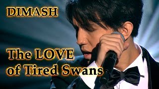 Video thumbnail of "ДИМАШ / DIMASH - Любовь Уставших Лебедей / The Love of Tired Swans (NTV, Russia) SUBS in 25 lang!"