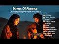 Echoes Of Absence Sahara Strings Official Album 