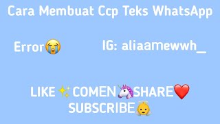 Tutorial Membuat Ccp Teks WhatsApp...😍😽