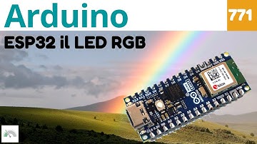 Arcobaleno di colori con il LED RGB della Arduino Nano ESP32 - Video 771