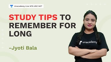 Study tips to remember for Long | Jyoti Bala | NTA UGC NET | Unacademy Live