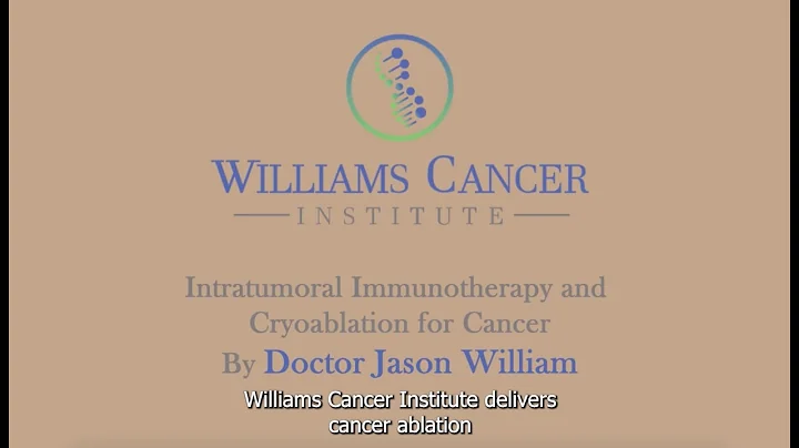 INTRATUMORAL IMMUNOTHERAPY AND CRYOABLATION FOR CANCER https://williamscancerinstitute.com