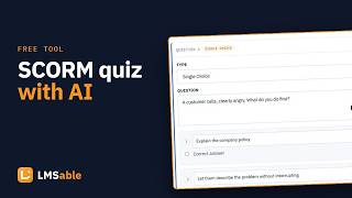 Information Create a SCORM quiz with LMSable and Your own AI for free Update