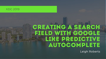 Creating a Search Field with Google like Predictive Autocomplete | XDC 2019 Session