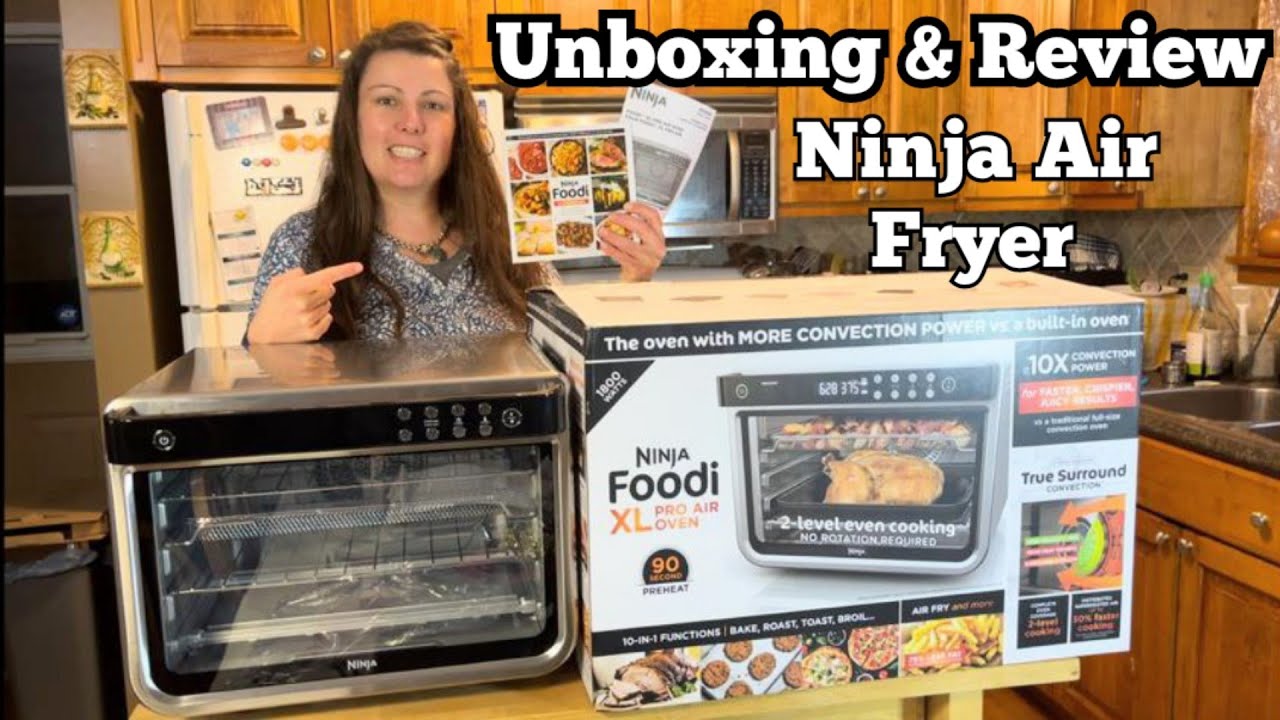Ninja Foodi XL Air Fryer Unboxing & Review YouTube