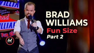 Brad Williams Fun Size • Part 2  | LOLflix