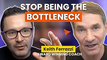 How to build high-performing teams with Award-winning Coach Keith Ferrazzi