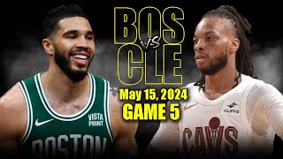 Boston Celtics vs Cleveland Cavaliers Full Game 5 Highlights - May 15, 2024 | 2024 NBA Playoffs screenshot 1